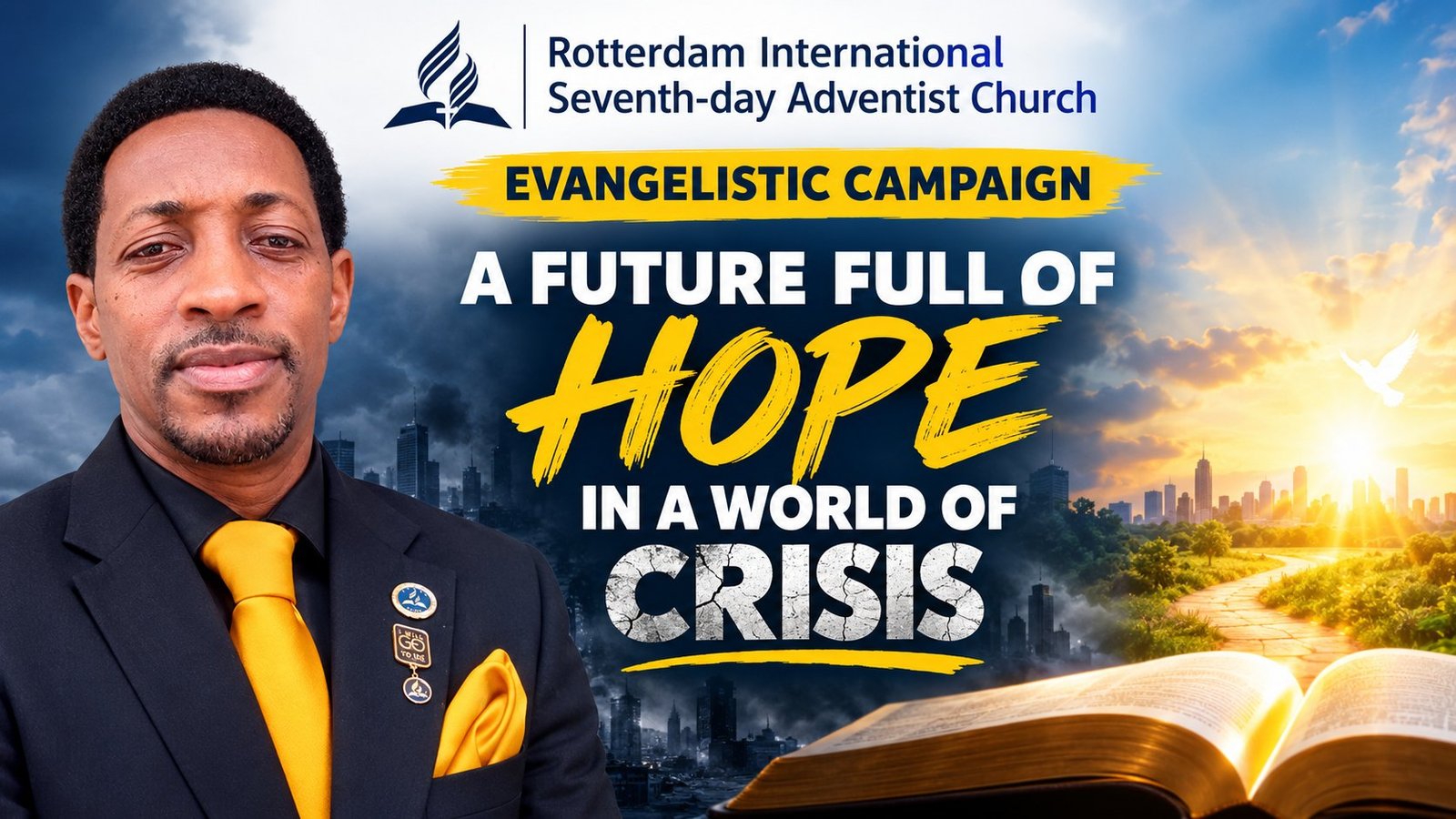 A Future Full of Hope in a World of Crisis evangelistic campaign with Evangelist Roger Alleyne at Rotterdam International SDA Church